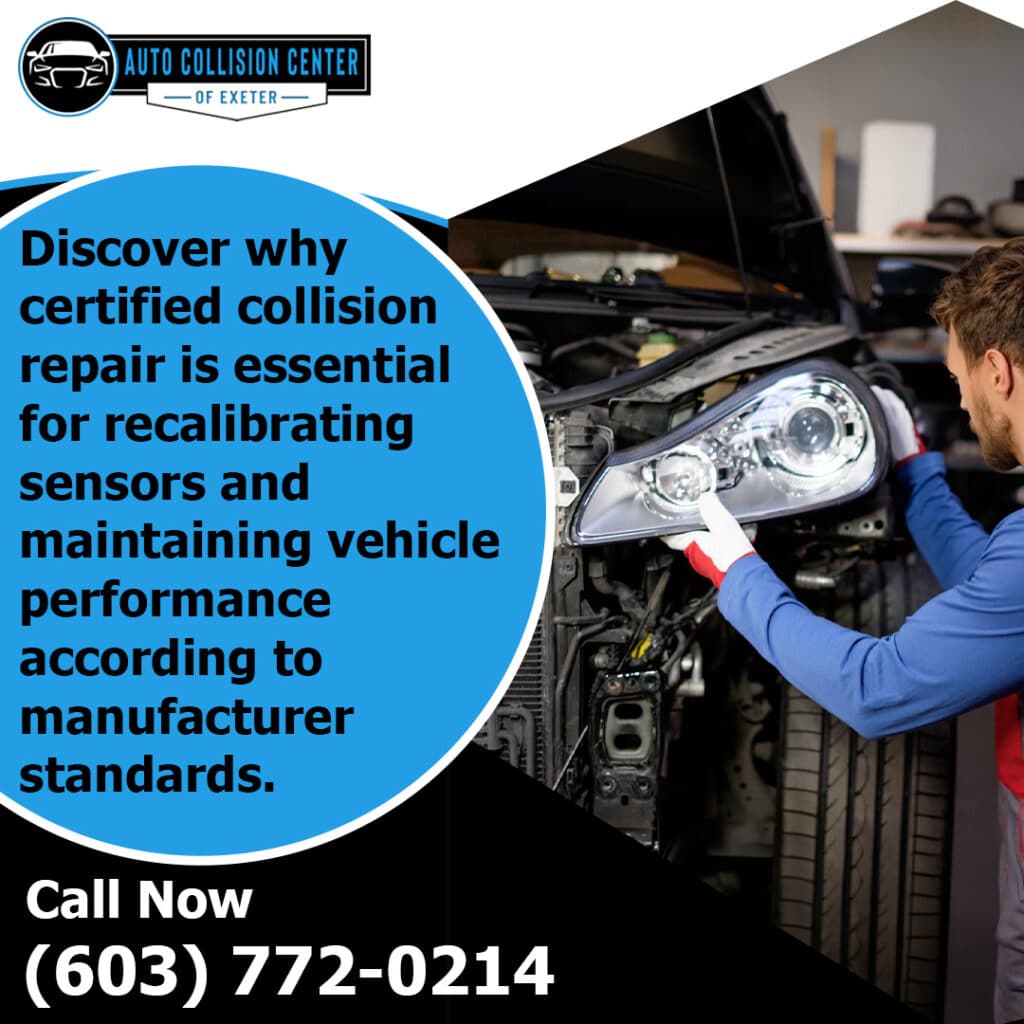 What Certified Collision Repair Means for Today's Vehicles 1 Technician performing certified collision repair and headlight-area sensor recalibration at Auto Collision Center of Exeter according to manufacturer standards